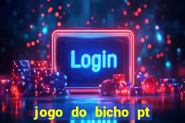 jogo do bicho pt sp 13h